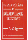 Margalits Ede - Magyar szólások és közmondások kézikönyve A-Z-ig