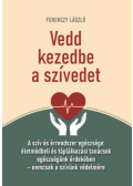 Ferenczy László - Vedd kezedbe a szívedet