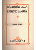 Gárdonyi Géza - Krisztus bankója