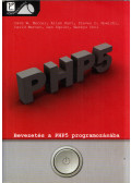 Dave W. Mercer,Allan Kent,Steven D. Nowicki,David Mercer,Dan Squier,Wankyu Choi - Bevezetés a PHP5 programozásába