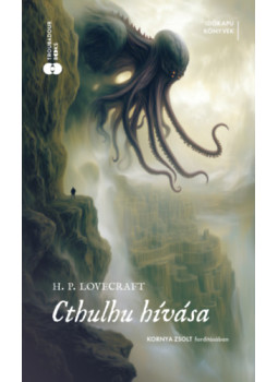 Howard Phillips Lovecraft - Cthulhu hívása Howard Phillips Lovecraft - Cthulhu hívása, null 2025 antikvár könyv