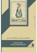 Friedrich Wilhelm Joseph Schelling - Stuttgarti magánelőadások