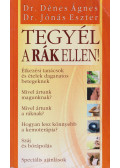 Dr. Dénes Ágnes,Dr. Jónás Eszter - Tegyél a rák ellen!