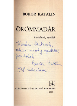 Bokor Katalin - Örömmadár (dedikált) Bokor Katalin - Örömmadár (dedikált), null 1977 antikvár könyv