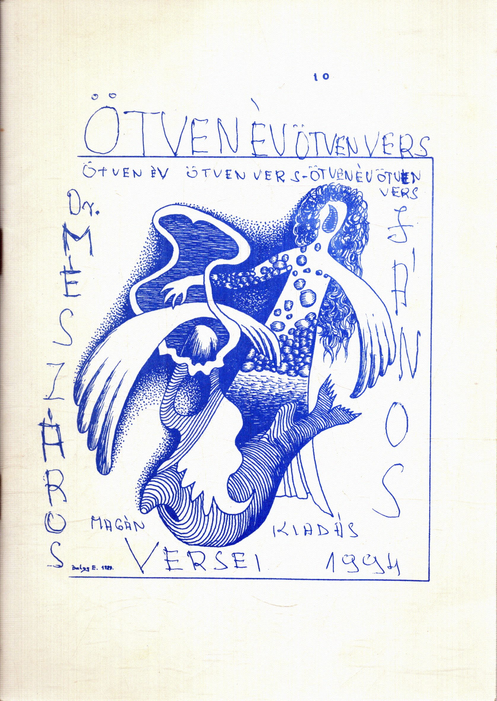 Dr. Mészáros János (szerk.) - 50 év 50 vers (dedikált) Dr. Mészáros János (szerk.) - 50 év 50 vers (dedikált), null 2010 antikvár könyv