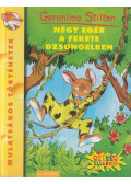 Geronimo Stilton - Négy egér a Fekete dzsungelben