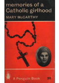 Mary McCarthy - Memories of a Catholic Girlhood