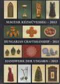 Gergely Imre,Gergely Andrea - Magyar kézművesség - 2013 (dedikált)