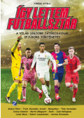 FŰRÉSZ ATTILA - Így lettem futballsztár 2. - A világ legjobb játékosainak ifjúkori történetei