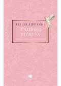 Feller Adrienne - A szépség ritmusa
