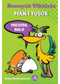 Bosnyák Viktória - Mantyusok - Micsoda buli!