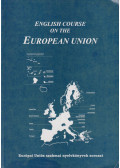Budai György,Kánai Mariann,Máténé Dobos Ágota,Tóth Zsuzsanna - English course on the European Union