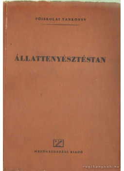 Czakó József, Hámori Dezső, Csire Lajos, Márkus József - Állattenyésztéstan Czakó József, Hámori Dezső, Csire Lajos, Márkus József - Állattenyésztéstan, null 1957 antikvár könyv