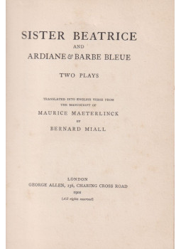 Maeterlinck, Maurice - Sister Beatrice, and Ardiane and Barbe Bleue Maeterlinck, Maurice - Sister Beatrice, and Ardiane and Barbe Bleue, London 1902 antikvár könyv