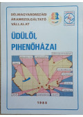 Török János - Délmagyarországi Áramszolgáltató Vállalat üdülői, pihenőházai