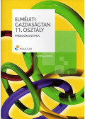 Fazekas Ildikó - Elméleti gazdaságtan 11. osztály - Mikroökonómia