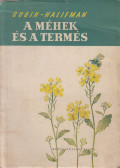 Gubin-Halifman - A méhek és a termés