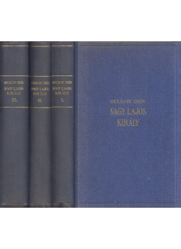 Gulácsy Irén - Nagy Lajos király I-III. Gulácsy Irén - Nagy Lajos király I-III., Budapest 1941 antikvár könyv