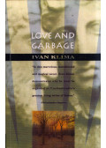 Ivan Klíma - Love and Garbage