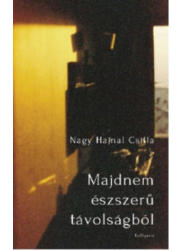 Nagy Hajnal Csilla - Majdnem észszerű távolságból Nagy Hajnal Csilla - Majdnem észszerű távolságból, null 2025 antikvár könyv