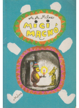 A. A. Milne - Micimackó / Micimackó kuckója A. A. Milne - Micimackó / Micimackó kuckója, null 1983 antikvár könyv