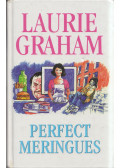 Laurie Graham - Perfect Meringues