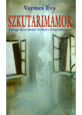 Vermes Éva - Szkutarimámor