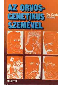 Dr. Czeizel Endre - Az orvosgenetikus szemével Dr. Czeizel Endre - Az orvosgenetikus szemével, Budapest 1980 antikvár könyv