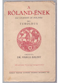 Turoldus - A Róland-ének