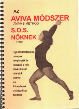 Steiner, Aviva - Az Aviva módszer I. kötet Steiner, Aviva - Az Aviva módszer I. kötet, Budapest 1998 antikvár könyv