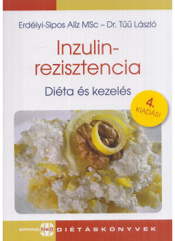 Erdélyi-Sipos Alíz, Dr. Tűű László - Inzulinrezisztencia Erdélyi-Sipos Alíz, Dr. Tűű László - Inzulinrezisztencia, Budapest 2025 antikvár könyv