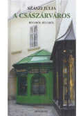 Szászi Júlia - A császárváros