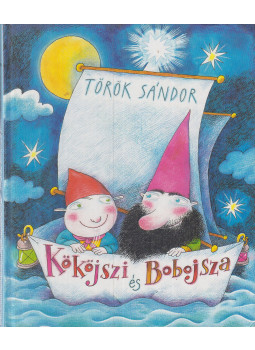 Török Sándor - Kököjszi és Bobojsza Török Sándor - Kököjszi és Bobojsza, Budapest 1997 antikvár könyv