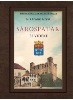 Dr. Ladányi Miksa - Sárospatak és vidéke Dr. Ladányi Miksa - Sárospatak és vidéke, null 2025 antikvár könyv