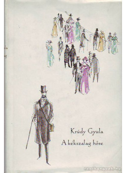 Krúdy Gyula - A kékszalag hőse Krúdy Gyula - A kékszalag hőse, Budapest 1964 antikvár könyv