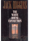 Jack Higgins - The White House Connection