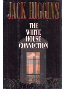 Jack Higgins - The White House Connection Jack Higgins - The White House Connection, New York, New York 1999 antikvár könyv
