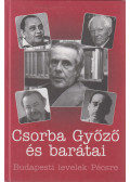 Csorba Győző,Pintér László - Csorba Győző és barátai