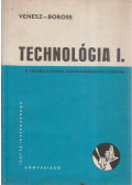 Venesz József,Boross Anna - Technológia I.