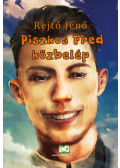Rejtő Jenő,P. Howard - Piszkos Fred közbelép