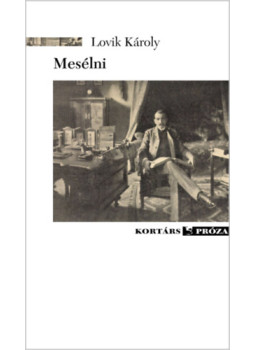 Lovik Károly - Mesélni Lovik Károly - Mesélni, null 2025 antikvár könyv