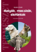 Kovács Zsolt - Kutyák, macskák, elefántok