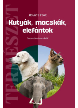 Kovács Zsolt - Kutyák, macskák, elefántok Kovács Zsolt - Kutyák, macskák, elefántok, null 2025 antikvár könyv