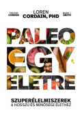 Loren Cordain - Paleo egy életre