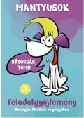 Bosnyák Viktória, Hevérné Kanyó Andrea - Mantyusok 1. - Bátorság, Tomi!