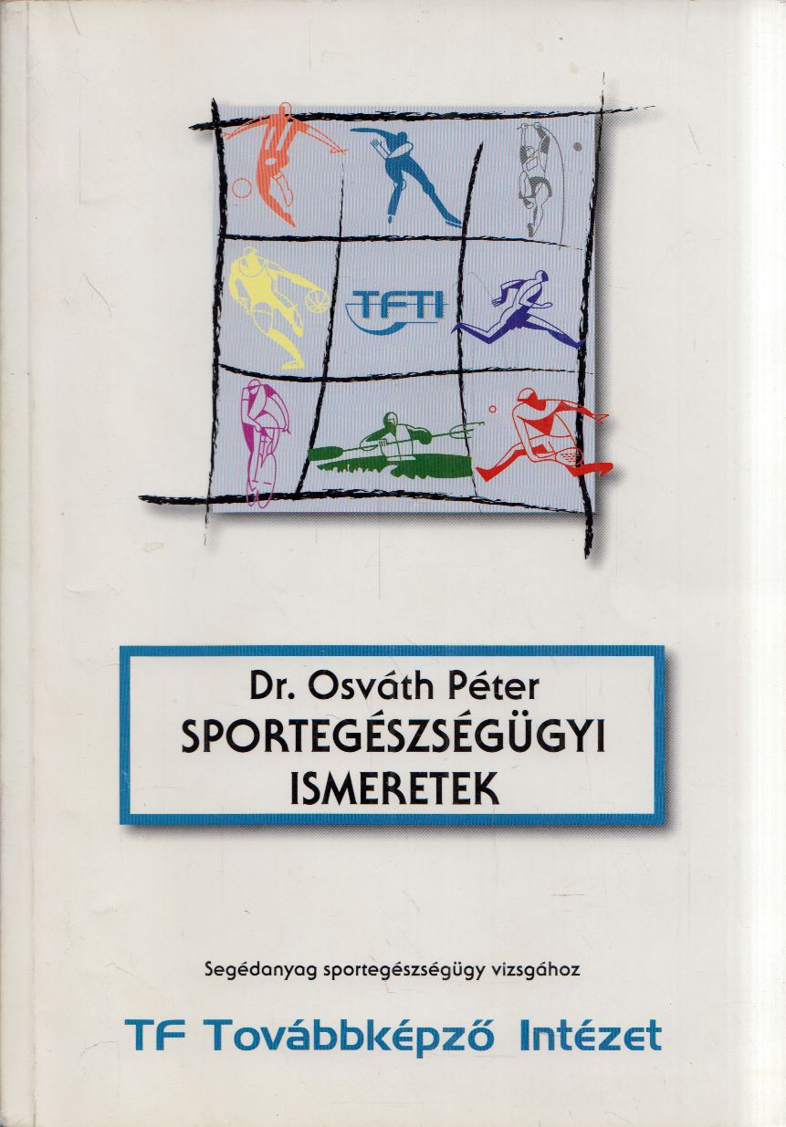 Dr. Osváth Péter - Sportegészségügyi ismeretek