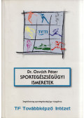 Dr. Osváth Péter - Sportegészségügyi ismeretek