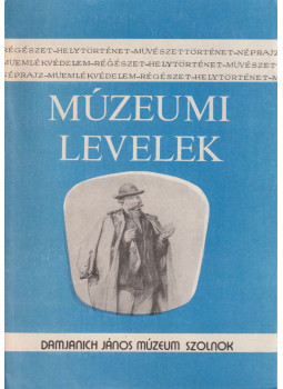 Turóczy Istvánné (szerk.), T. Bereczki Ibolya (szerk.) - Múzeumi levelek 53-54. Turóczy Istvánné (szerk.), T. Bereczki Ibolya (szerk.) - Múzeumi levelek 53-54., Szolnok 1986 antikvár könyv