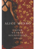 Alice Munro - Csend, vétkek, szenvedély