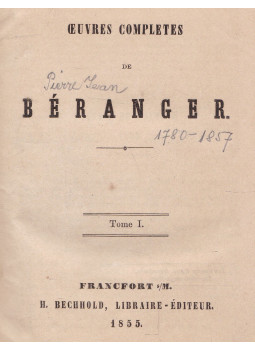 Pierre-Jean de Béranger - Oeuvres completes de Béranger Pierre-Jean de Béranger - Oeuvres completes de Béranger, Frankfurt 1855 antikvár könyv